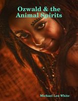 Ozwald & the Animal Spirits