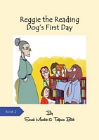 Reggie the Reading Dog's First Day