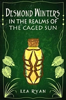 Desmond Winters in the Realms of the Caged Sun