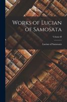 Lucian of Samosata's Latest Book