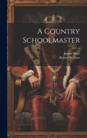 A Country Schoolmaster