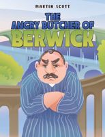 The Angry Butcher of Berwick