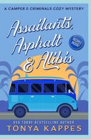 Assailants, Asphalt & Alibis