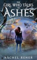 The Girl Who Talks to Ashes