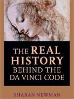 The Real History Behind the Da Vinci Code