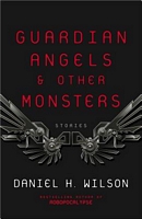 Guardian Angels and Other Monsters