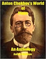 Anton Chekhov's World of Plays