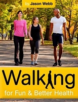 Walking For Fun and Better Health