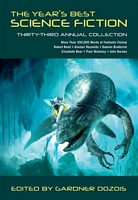 The Year's Best Science Fiction: Thirty-Third Annual Collection