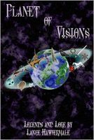 Planet of Visions: Legends and Lore