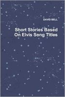 Short Stories Based on Elvis Song Titles