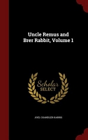 Uncle Remus And Brer Rabbit, Volume 1