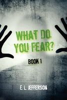 What Do You Fear?
