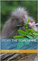 Itchy The Porcupine