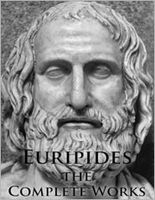 Euripides the Complete Works