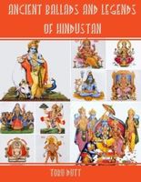 Ancient Ballads and Legends of Hindustan