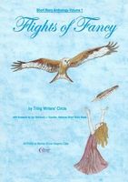 Short Story Anthology Volume 1 - Flights of Fancy