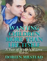 Wanting Children More Than Life Itself