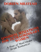 Unusual Situations for Extraordinary Women