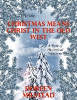 Christmas Means Christ In the Old West