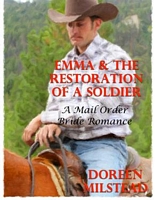 Emma & the Restoration of a Soldier