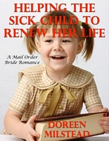 Helping the Sick Child to Renew Her Life