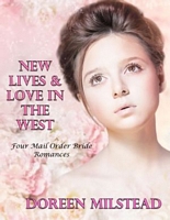 New Lives & Love In the West