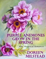 Purple Anemones Grow In the Spring