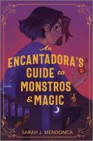 An Encantadora's Guide to Monstros and Magic