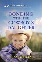 Bonding with the Cowboy's Daughter