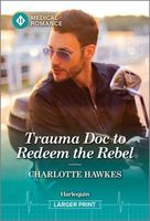 Trauma Doc to Redeem the Rebel