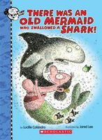 There Was an Old Mermaid Who Swallowed a Shark!