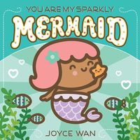 You Are My Sparkly Mermaid