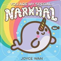 You Are My Special Narwhal