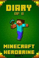 Diary of a Minecraft Herobrine Book 4