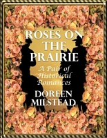 Roses On the Prairie