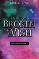 The Mirror Broken Wish