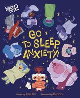 Go To Sleep, Anxiety!