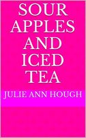 Sour Apples and Iced Tea