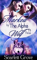 Marked By The Alpha Wolf Book Three