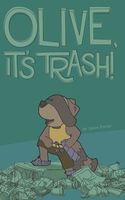 Olive, It's Trash!