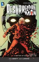 Resurrection Man Vol. 2: A Matter of Death and Life