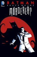 Batman: Bruce Wayne - Murderer?