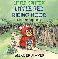 Little Red Riding Hood: A Lift-The-Flap Book