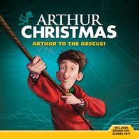 Arthur Christmas: Arthur to the Rescue!