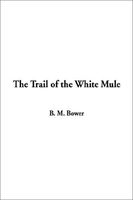 The Trail of the White Mule