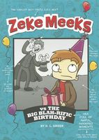 Zeke Meeks vs the Big Blah-rific Birthday