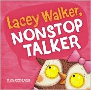 Lacey Walker, Nonstop Talker