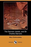 The Danvers Jewels, and Sir Charles Danvers