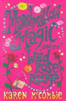 Marshmallow Magic and the Wild Rose Rouge